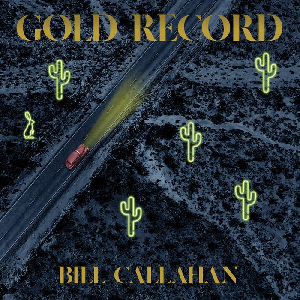 Bill Callahan – Gold Record