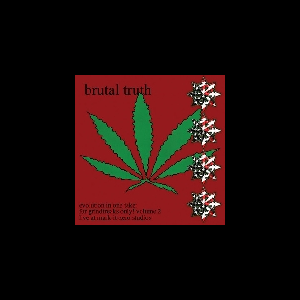 Brutal Truth – Evolution In One Take: For Grindfreaks Only! Vol.2