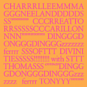 Charlemagne Palestine – Charrrlleemmmagggneelandddddsss"""" Cccrreattorrssssssccarillonnnn"""""" Dingggdongggdingggzzzzzzzferrrr Sssofttt Divinitiesssss