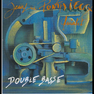 Jean-Luc Ponthieux – Double Basse