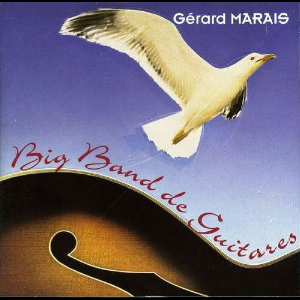 Gérard Marais – Big Band De Guitares