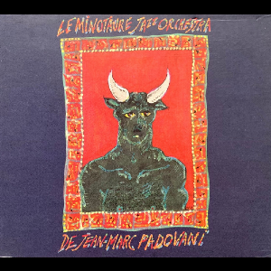Jean-Marc Padovani – Le Minotaure Jazz Orchestra