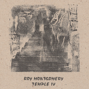 Roy Montgomery – Temple Iv