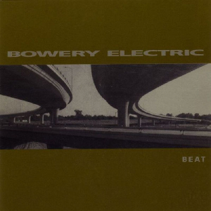 Bowery Electric – Beat