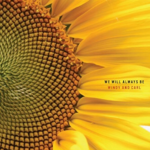 Windy & Carl – We Will Always Be