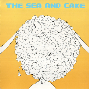The Sea And Cake – The Sea And Cake