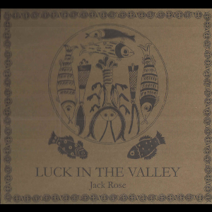 Jack Rose – Luck In The Valley
