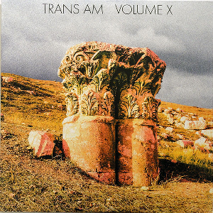 Trans Am – Volume X