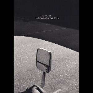 Tortoise – The Catastrophist Tour Book