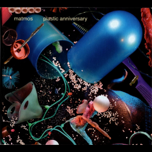 Matmos – Plastic Anniversary
