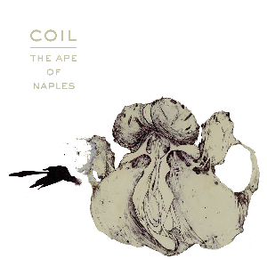 Coil – The Ape Of Naples