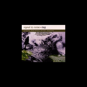 Signal To Noise (Joe Rosenberg - Masako Hamamura - Peter Scherr - Edward Perraud) – Tag