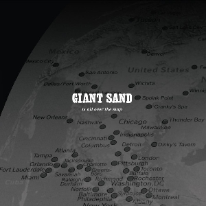 Giant Sand – Is All Over The Map