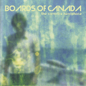 Boards Of Canada – The Campfire Headcase