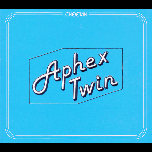 Aphex Twin – Cheetah Ep