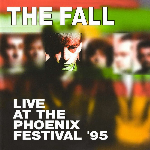 The Fall – Live At The Phoenix Festival '95