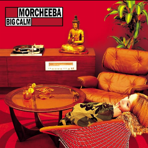 Morcheeba – Big Calm