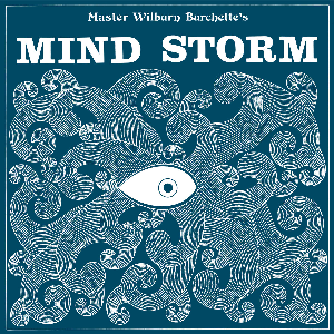 Master Wilburn Burchette – Mind Storm