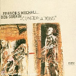 Beb Guerin - François Mechali – Conversation