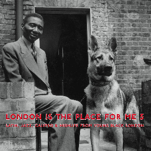 Various Artists – London Is The Place For Me 5 (Latin, Jazz, Calypso & Highlife From Young Black London)