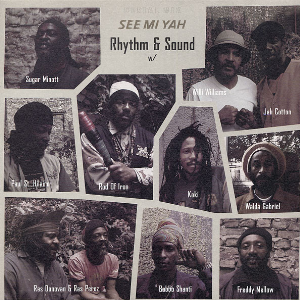 Rhythm & Sound – See Mi Yah