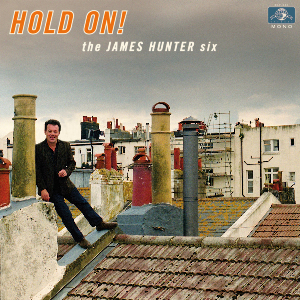 The James Hunter Six – Hold On!