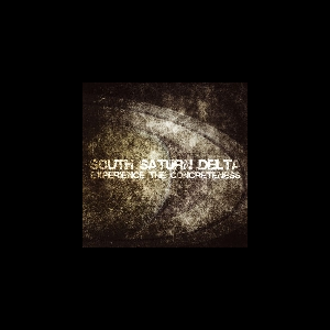South Saturn Delta – Experience The Concreteness