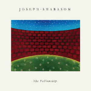 Joseph Shabason – The Fellowship