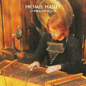 Michael Masley – Cymbalom Solos