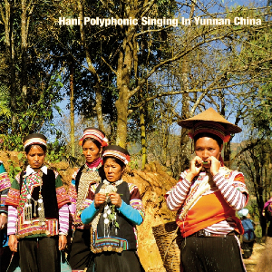 Hani – Polyphonic Singing In Yunnan China