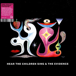 Bonnie "Prince" Billy - Nathan Salsburg - Tyler Trotter – Hear The Children Sing & The Evidence
