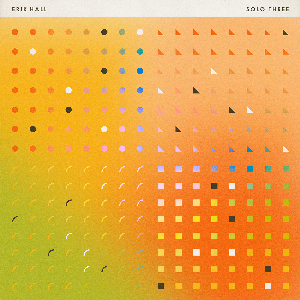 Erik Hall – Solo Three