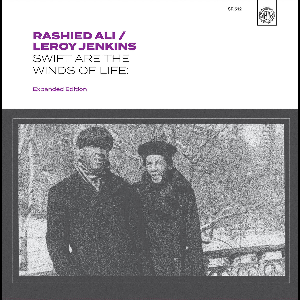Rashied Ali - Leroy Jenkins – Swift Are The Winds Of Life