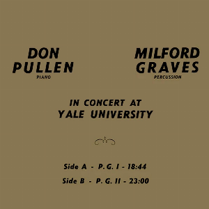Milford Graves / Don Pullen – In Concert At Yale University