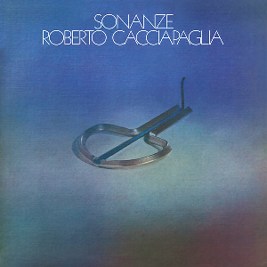 Roberto Cacciapaglia – Sonanze