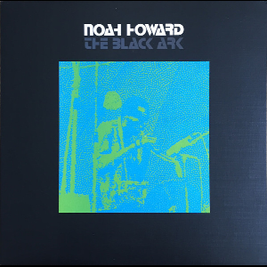 Noah Howard – The Black Ark