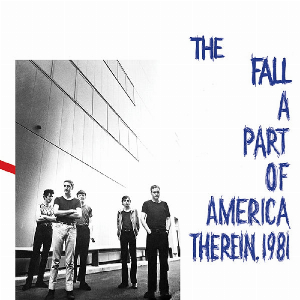 The Fall – A Part Of America Therein, 1981