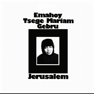 Emahoy Tsege-Mariam Gebru – Jerusalem