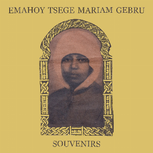 Emahoy Tsege Mariam Gebru – Souvenirs (Includes 16 Page Booklet)