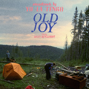 Yo La Tengo – Old Joy (Official Soundtrack)