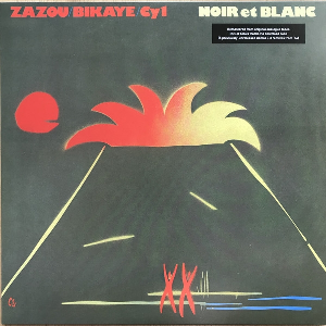 Zazou - Bikaye And Cy1 – Noir Et Blanc