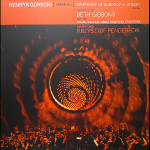 Henryk Gorecki - Beth Gibbons – Symphony No. 3 (Symphony Of Sorrowful Songs) Op. 36