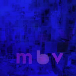 My Bloody Valentine – Mbv
