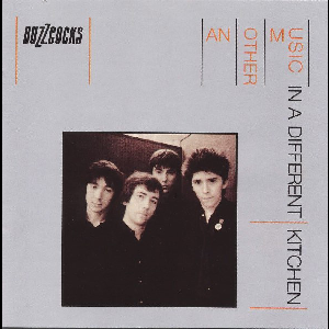 Buzzcocks – Another Music In A Different Kitchen