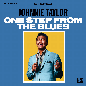 Johnnie Taylor – One Step From The Blues