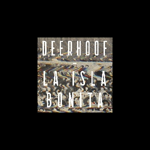 Deerhoof – La Isla Bonita