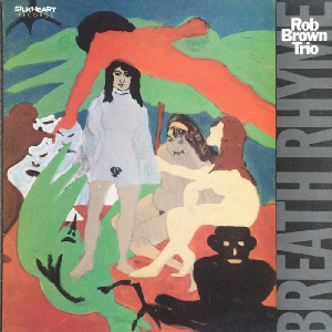 Rob Brown Trio – Breath Rhyme