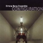 Sirone Bang Ensemble – Configuration