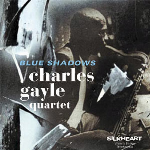 Charles Gayle Quartet – Blue Shadows