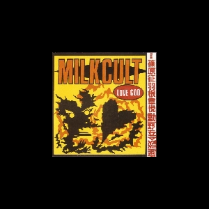 Milk Cult – Love God